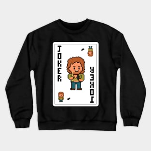 Pixelrockstars Cowbell JOKER Playing Card Crewneck Sweatshirt